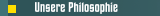 Unsere Philosophie